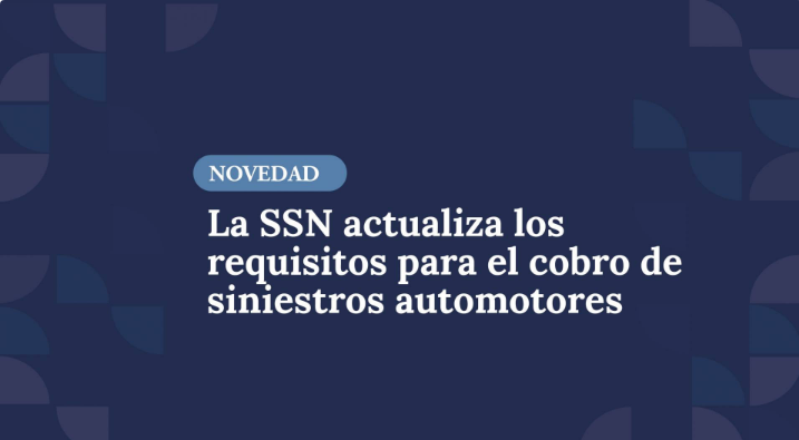 Nueva resolución de la SSN: qué documentación pueden pedirte en un siniestro automotor